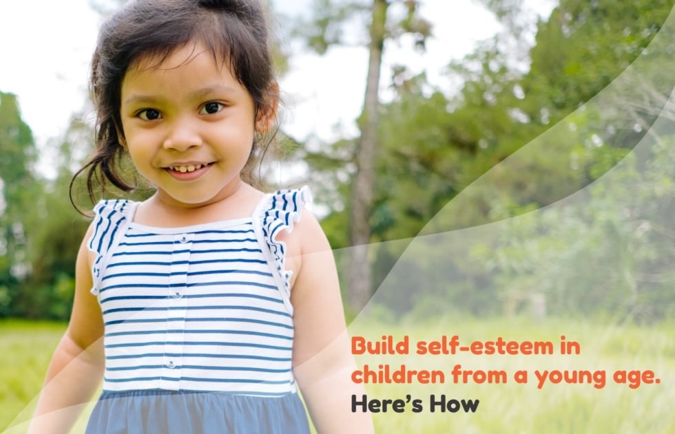 Build self-esteem in children from a young age. Here’s How